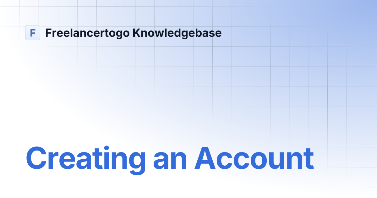 Creating an Account | Freelancertogo Knowledgebase